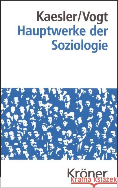 Hauptwerke der Soziologie Kaesler, Dirk Vogt, Ludgera  9783520396020 Kröner - książka