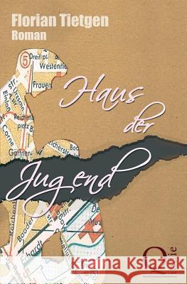 Haus der Jugend Tietgen, Florian 9781492912132 Createspace - książka