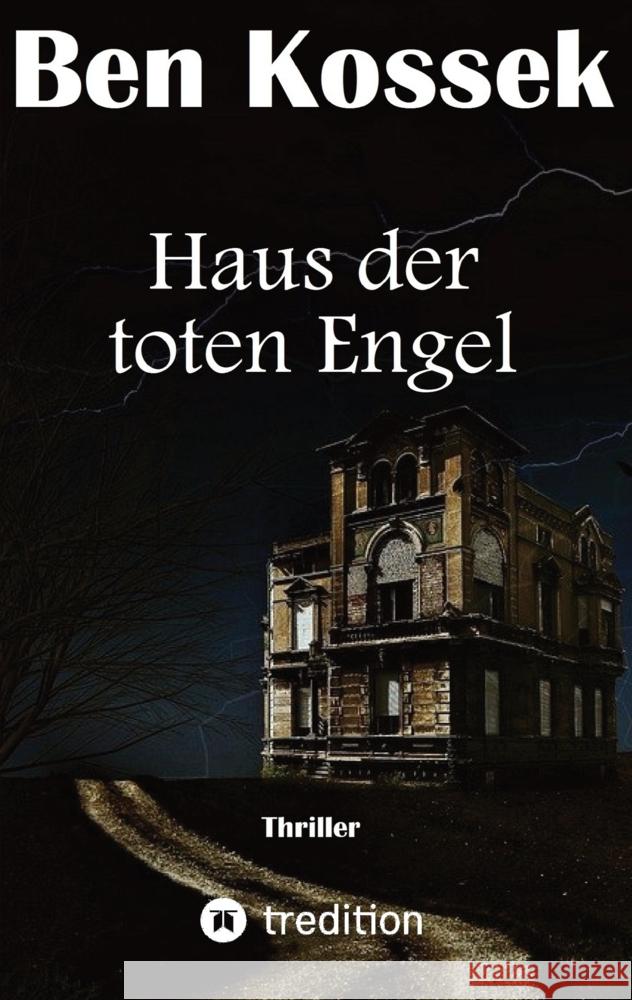 Haus der toten Engel Kossek, Ben 9783347529823 tredition - książka