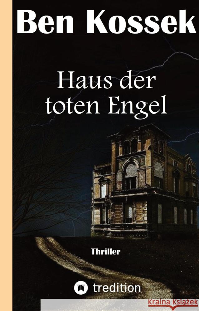 Haus der toten Engel Kossek, Ben 9783347529847 tredition - książka
