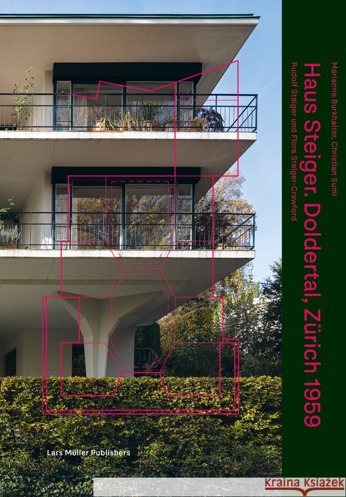 Haus Steiger Doldertal Zürich 1959 Burkhalter, Marianne, Sumi, Christian 9783037787687 Lars Müller Publishers, Zürich - książka