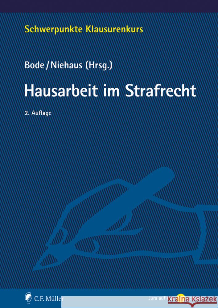 Hausarbeit im Strafrecht Bode, Thomas, Niehaus, Holger 9783811458246 C.F. Müller - książka