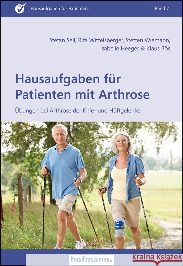 Hausaufgaben für Patienten mit Arthrose Sell, Stefan, Wittelsberger, Rita, Wiemann, Steffen 9783778014721 Hofmann, Schorndorf - książka