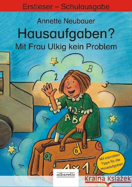 Hausaufgaben? Mit Frau Ulkig kein Problem, Schulausgabe : Mit erprobten Tipps für die Hausaufgaben Neubauer, Annette 9783865591067 albarello - książka