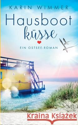 Hausbootküsse: Ein Ostseeroman Wimmer, Karin 9783753427065 Books on Demand - książka