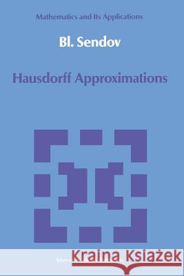Hausdorff Approximations Bl Sendov Gerald Beer 9789401067874 Springer - książka