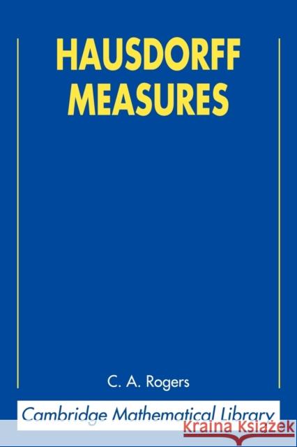 Hausdorff Measures C. A. Rogers K. J. Falconer Kenneth Falconer 9780521624916 Cambridge University Press - książka