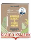 Hausgemacht & eingekocht : Meine besten Rezepte für Selbstgemachtes von salzig bis süß Schuhbeck, Alfons 9783965840249 ZS Zabert und Sandmann