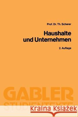 Haushalte und Unternehmen Theo Scherer 9783409021241 Gabler Verlag - książka
