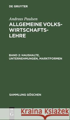 Haushalte, Unternehmungen, Marktformen Paulsen, Andreas 9783111017372 Walter de Gruyter - książka