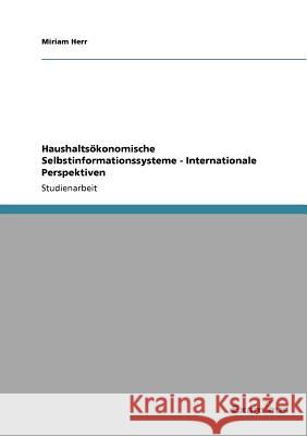 Haushaltsökonomische Selbstinformationssysteme - Internationale Perspektiven Herr, Miriam 9783656993551 Grin Verlag - książka