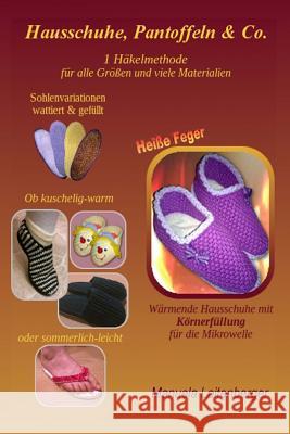 Hausschuhe, Pantoffeln & Co.: 1 Häkelmethode für alle Größen Laitenberger, Manuela 9781507631140 Createspace - książka