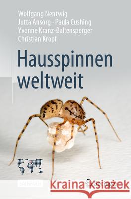 Hausspinnen Weltweit Wolfgang Nentwig Jutta Ansorg Paula Cushing 9783662688496 Springer - książka