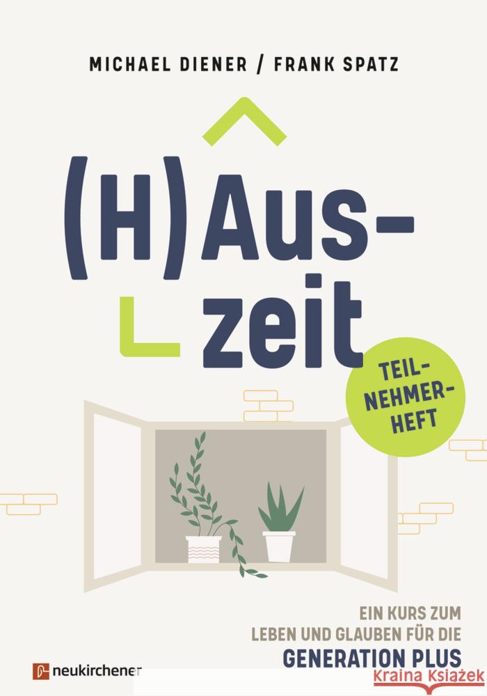 (H)Auszeit - Ein Kurs zum Leben und Glauben für die Generation PLUS Diener, Michael; Spatz, Frank 9783761567456 Neukirchener Verlag - książka