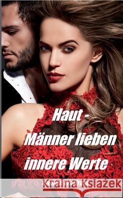 Haut - Männer lieben innere Werte Wolfram, Undine 9783743167605 Books on Demand - książka