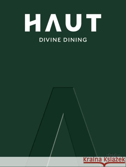 Haut: Divine Dining Femke Vandevelde Randy Degroote Dimitri Proost 9789058567437 Stichting Kunstboek - książka