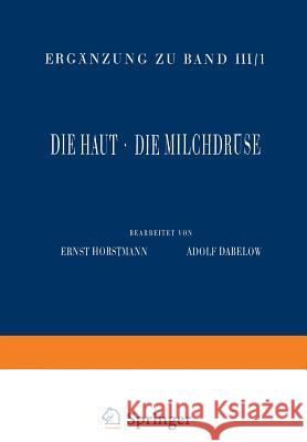 Haut Und Sinnesorgane: Dritter Teil Die Haut - Die Milchdrüse Horstmann, Ernst 9783642479229 Springer - książka