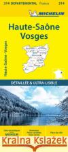 Haute-Saone Vosges - Michelin Local Map 314: Map Michelin 9782067202160 Michelin Editions des Voyages