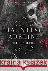 Hauting Adeline H.D. Carlton 9788383206608 NieZwykłe - książka