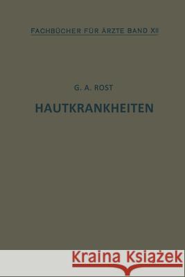 Hautkrankheiten: Band XII Rost, Alexander 9783642903182 Springer - książka