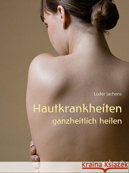 Hautkrankheiten ganzheitlich heilen Jachens, Lüder 9783825180072 Urachhaus - książka