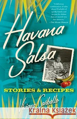 Havana Salsa: Stories and Recipes Viviana Carballo 9780743285179 Atria Books - książka