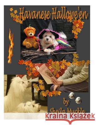 Havanese Hallowe'en Sheila Muckle 9781505298338 Createspace Independent Publishing Platform - książka