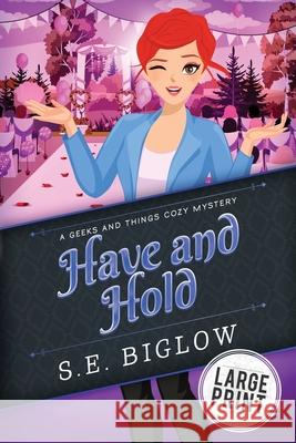 Have and Hold: A Woman Sleuth Mystery S E Biglow 9781955988070 Sarah Biglow - książka