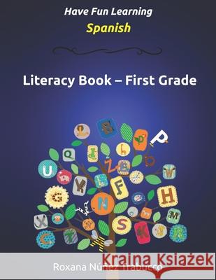 Have Fun Learning Spanish - First Grade: Literacy Book Roxana Nune 9781726470100 Createspace Independent Publishing Platform - książka