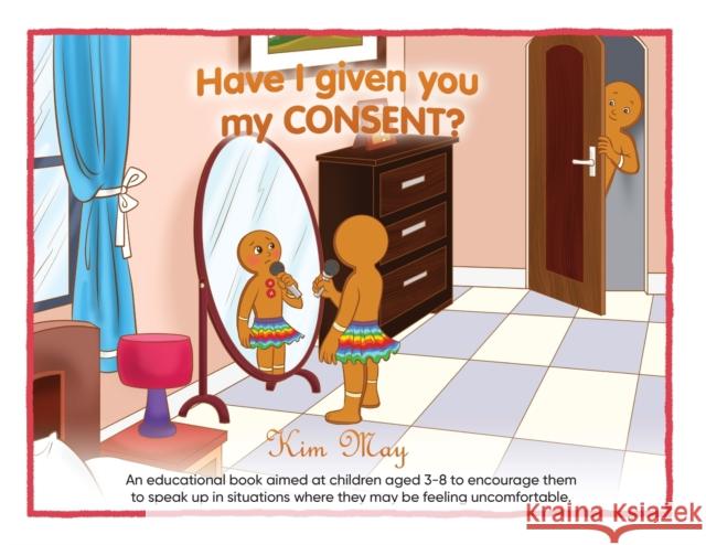 Have I given you my CONSENT? Kim May 9780648474029 Inglis, Kim - książka