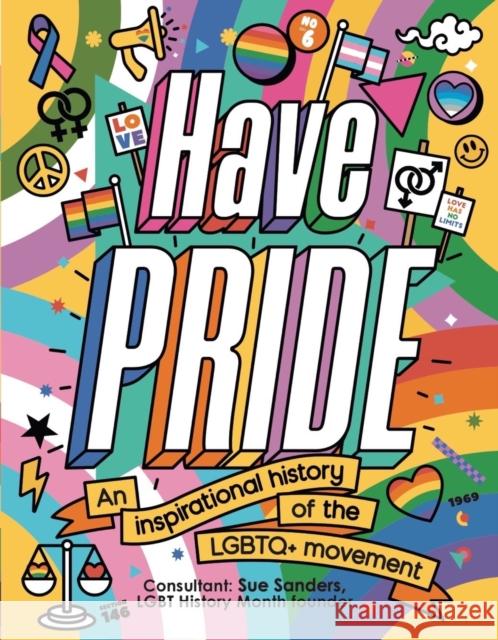 Have Pride: An inspirational history of the LGBTQ+ movement Stella Caldwell 9781783125500 Welbeck Publishing Group - książka