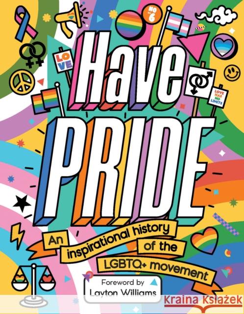 Have Pride: An inspirational history of the LGBTQ+ movement Stella Caldwell 9781783127016 Welbeck Publishing Group - książka