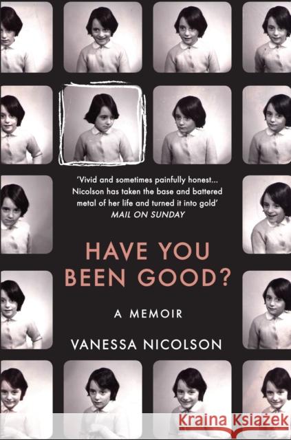 Have You Been Good?: A Memoir Nicolson, Vanessa 9781783780785 Granta Books - książka