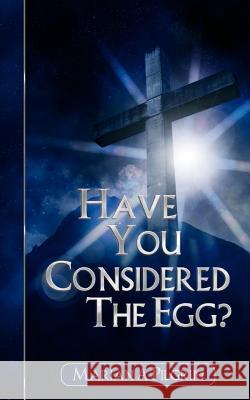 Have You Considered the Egg? Marian A. Pilgrim 9781844015344 New Generation Publishing - książka