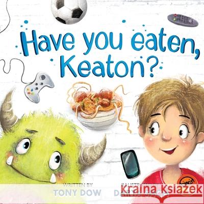 Have You Eaten, Keaton? Tony Dow Darya Shchegoleva 9781916345935 Daft Dad Publishing - książka