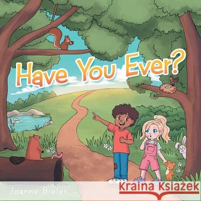 Have You Ever? Joanne Bieler 9781664213081 WestBow Press - książka