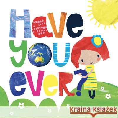 Have You Ever Sara Biviano 9781923091160 Five Mile Press - książka
