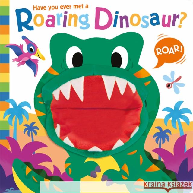 Have you ever met a Roaring Dinosaur? Lou Treleaven 9781835551684 Two Windmills - książka