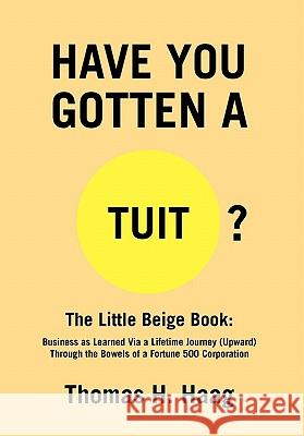 Have You Gotten [A Round] Tuit? Thomas H. Haag 9781453591611 Xlibris Corporation - książka