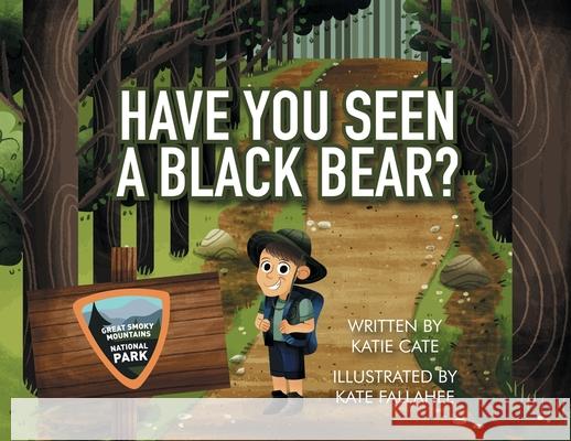 Have You Seen A Black Bear Katie Cate 9780578805672 Katie Cate - książka