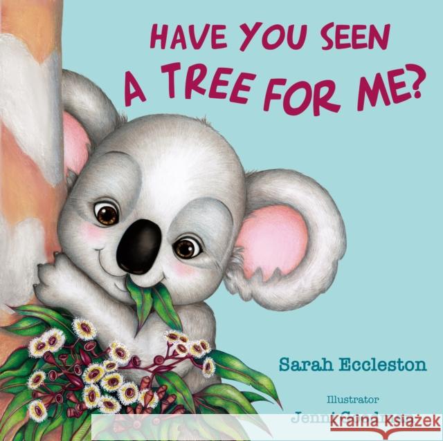 HAVE YOU SEEN A TREE FOR ME? Jenni Goodman 9781760794330 New Holland Publishers - książka