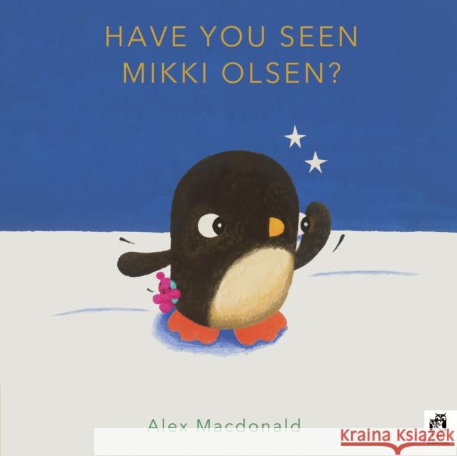 Have You Seen Mikki Olsen? Alex Macdonald 9780711285309 Quarto Publishing PLC - książka