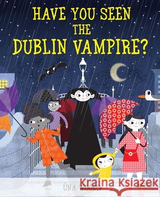 Have You Seen the Dublin Vampire? Una Woods 9781788491198 O'Brien Press - książka