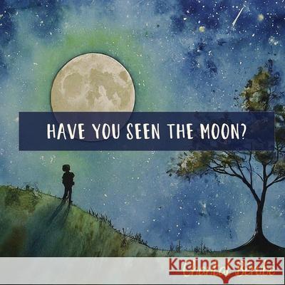 Have You Seen The Moon? Chantal B?rub? 9781959350545 Three Little Sisters - książka