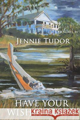 Have Your Wishes Ready Jennie Tudor 9781720849339 Createspace Independent Publishing Platform - książka