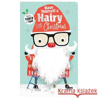 Have Yourself a Hairy Little Christmas  Greening, Rosie 9781788432948  - książka