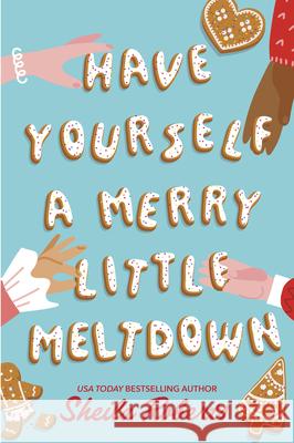 Have Yourself a Merry Little Meltdown Sheila Roberts 9780778305941 Mira Books - książka