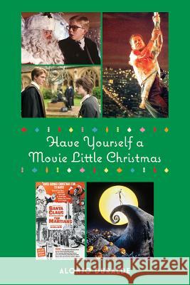 Have Yourself a Movie Little Christmas Alonso Duralde 9780879103767 Limelight Editions - książka