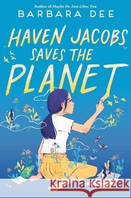 Haven Jacobs Saves the Planet Barbara Dee 9781534489844 Aladdin Paperbacks - książka