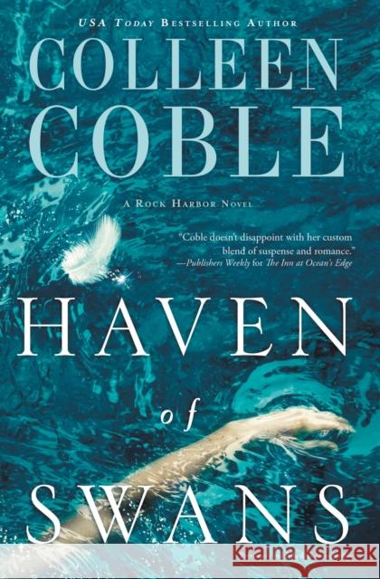 Haven of Swans: (Previously Published as Abomination) Coble, Colleen 9780718092764 Thomas Nelson - książka